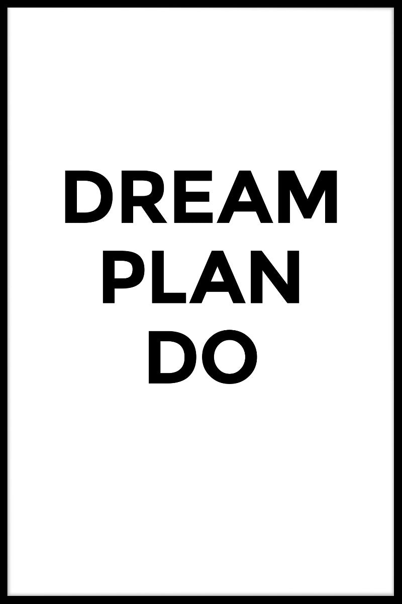 Dream Plan Do poster