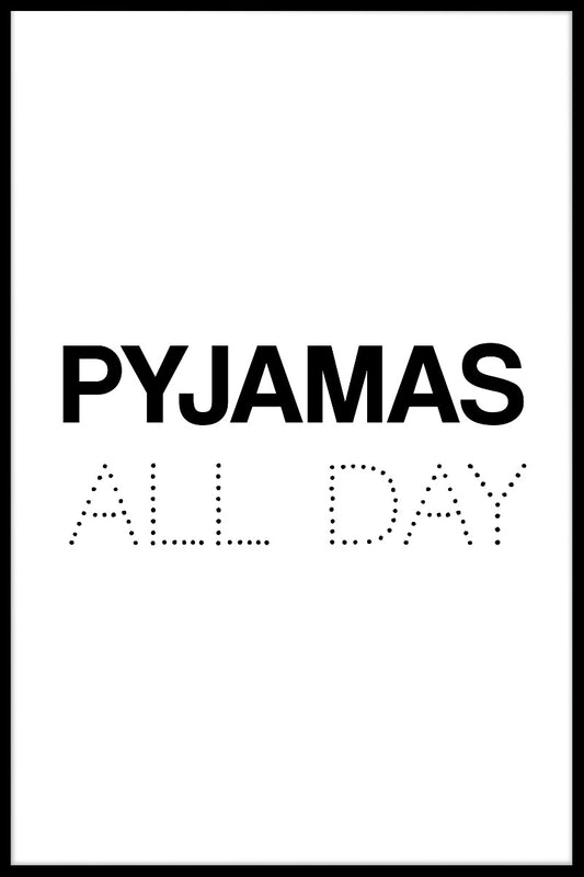 Pyjamas hela dagen poster