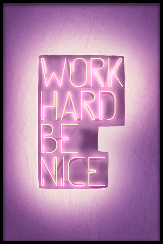 Work Hard Be Nice poster