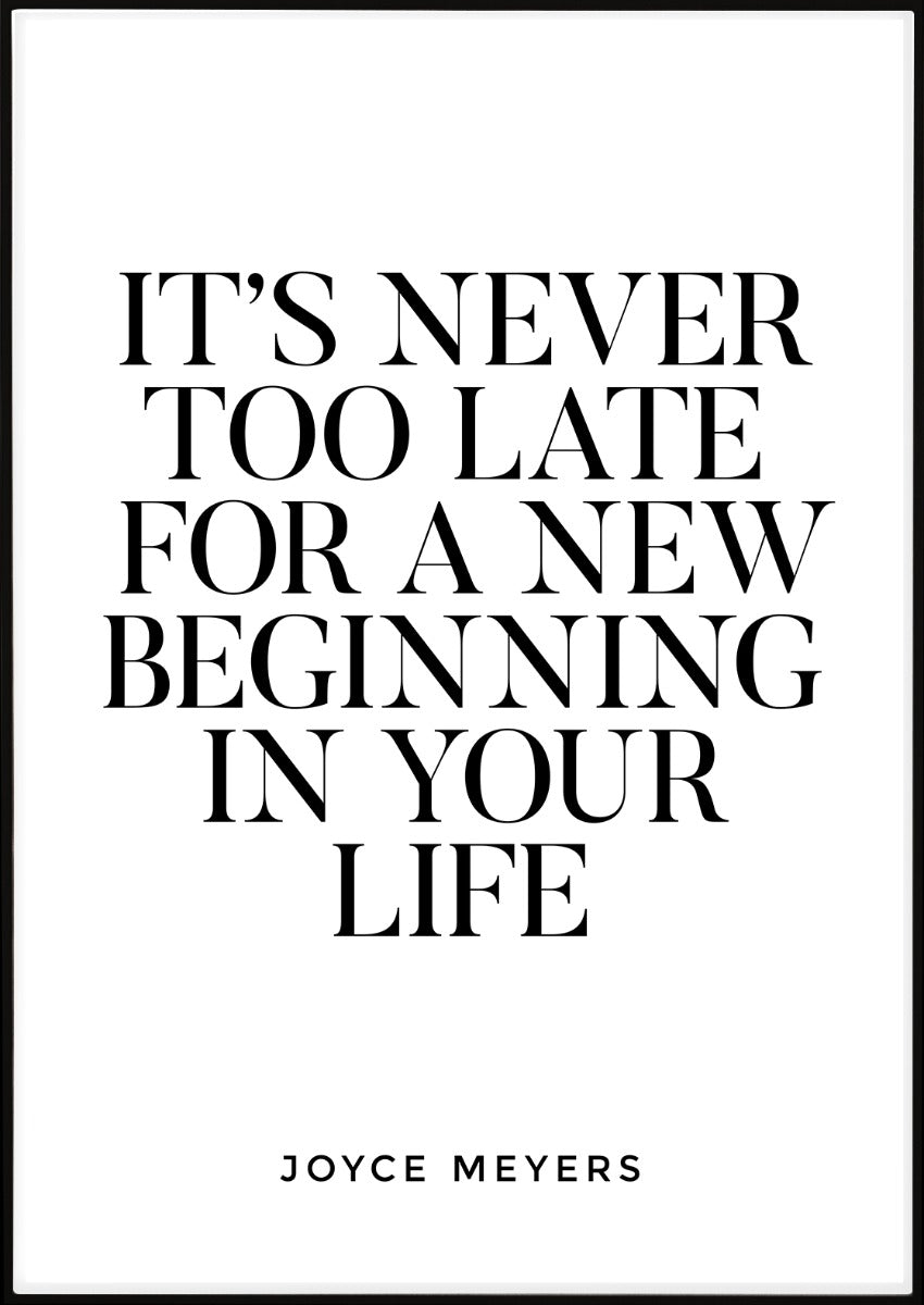 Det är aldrig för sent för en ny början poster